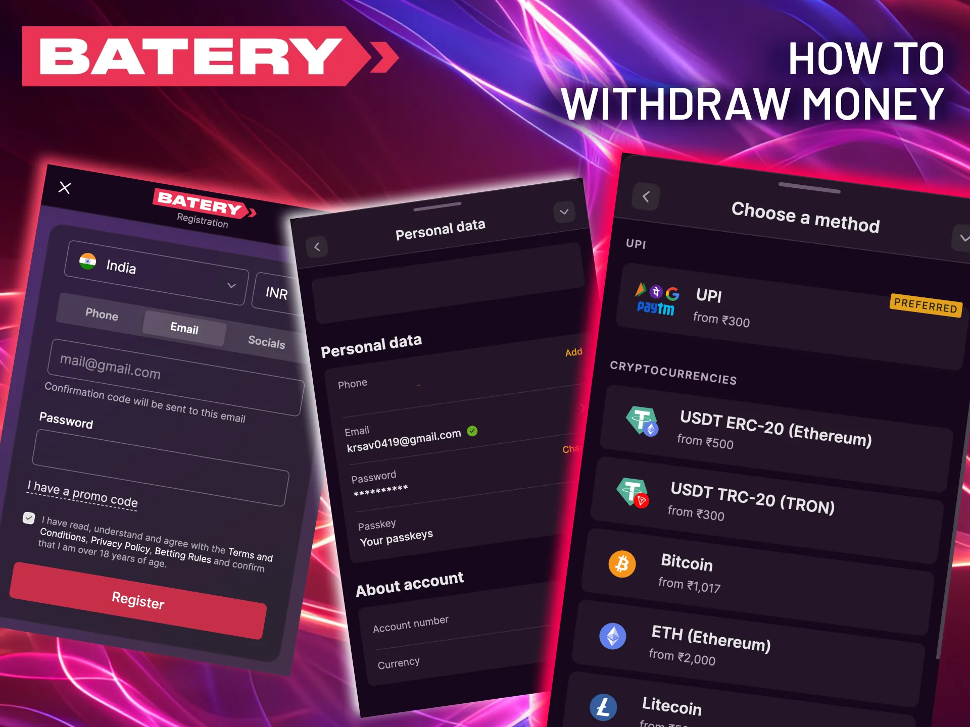 To get your money from Batery, just pick a withdrawal method and provide the requested details.