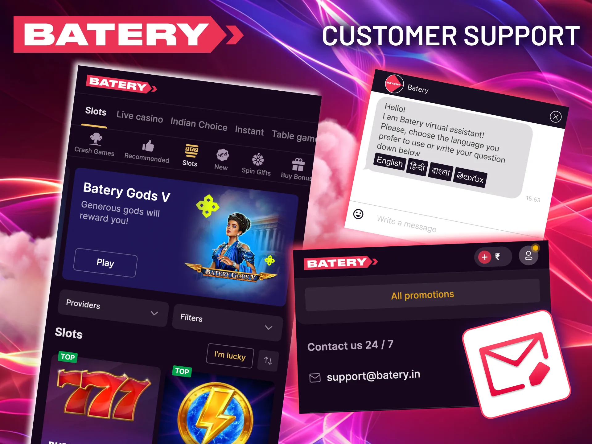 Batery provides constant support for its slot community through a dedicated email address and live chat.