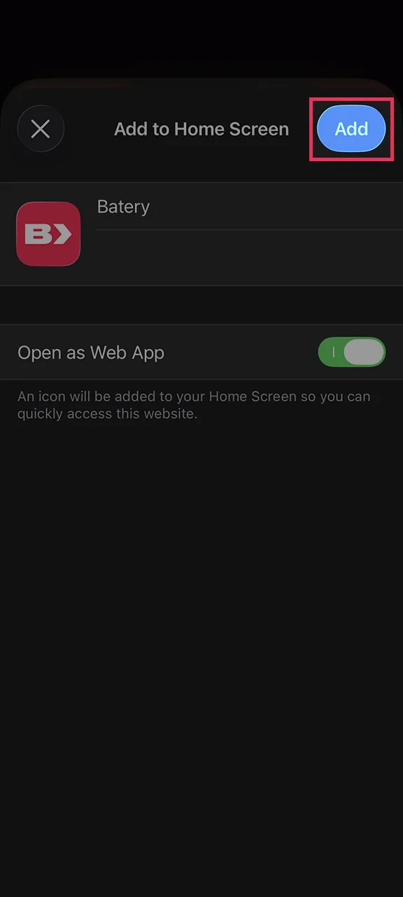 Add the Batery web shortcut directly to your iPhone or iPad home screen.