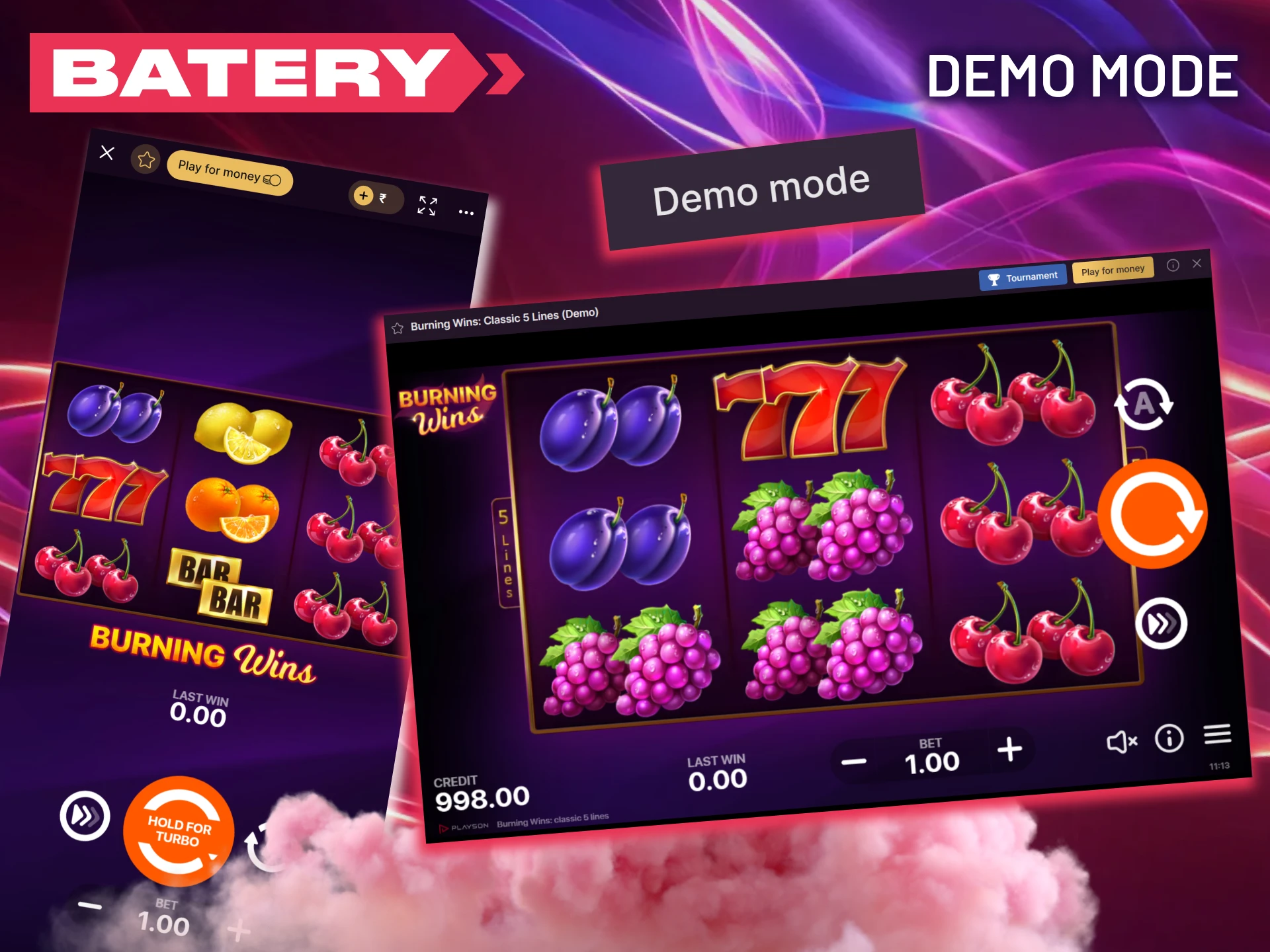 Try out the Burning Wins demo at Batery for free.